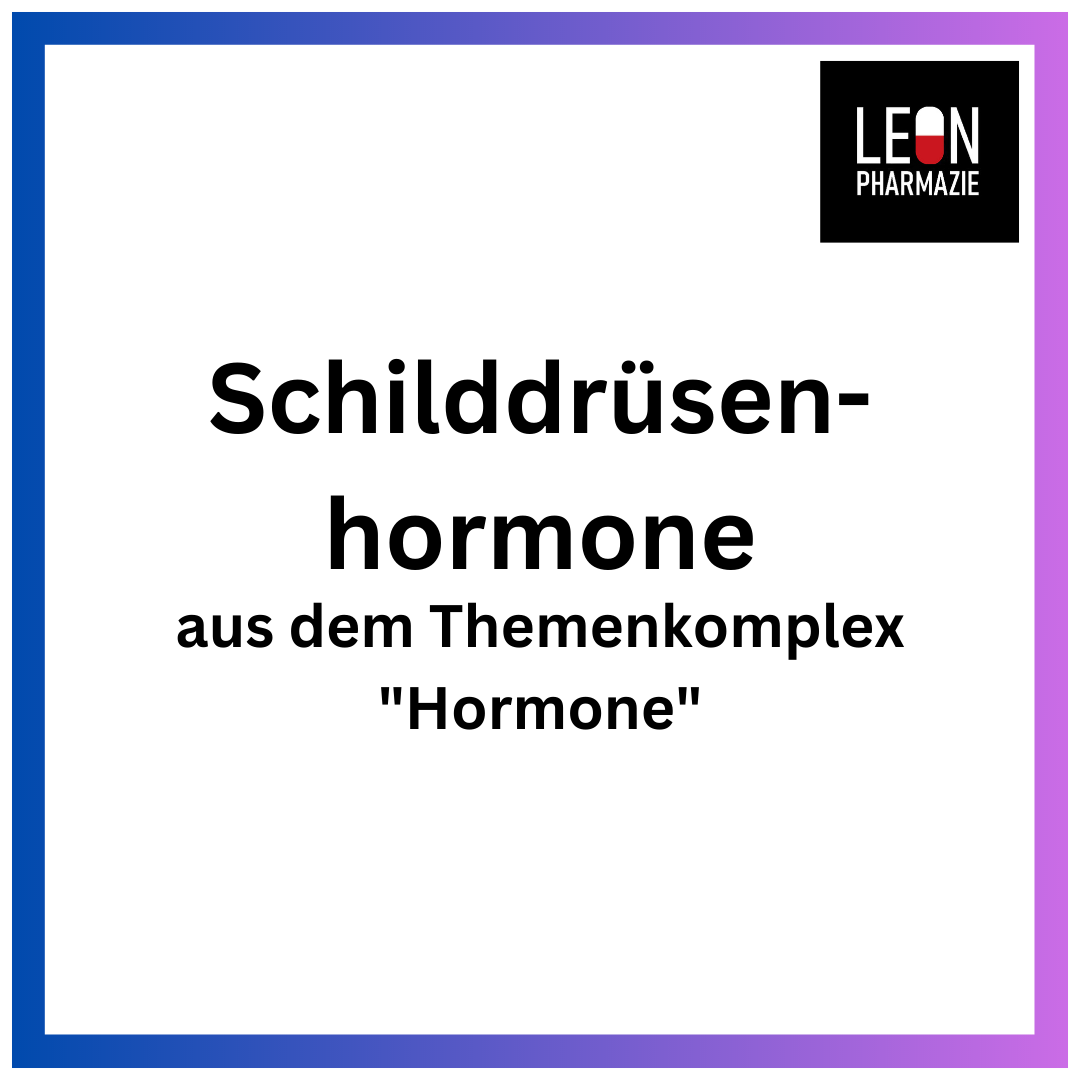 Schilddrüsenhormone (Einzelthema) - 27 Karteikarten