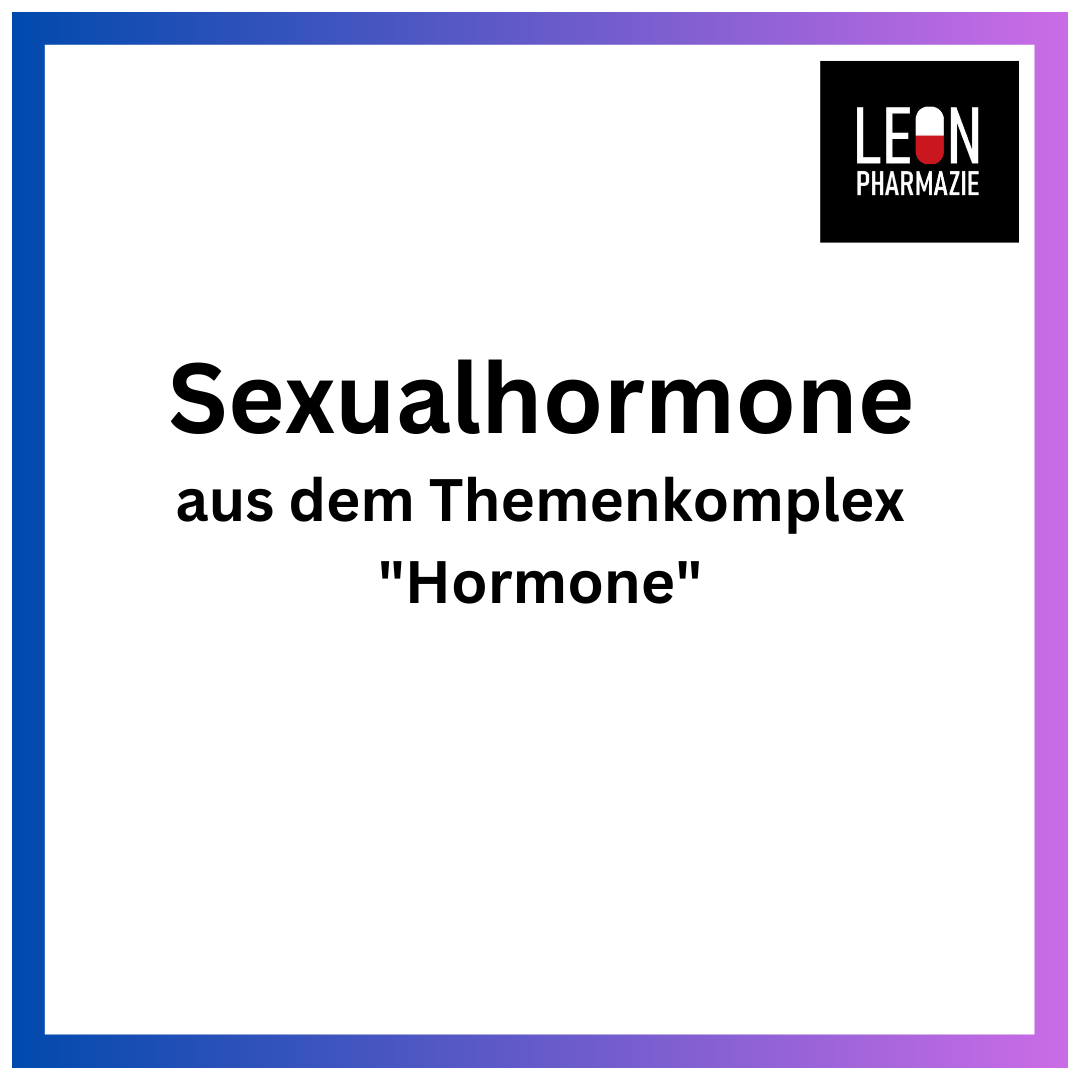 Sexualhormone (Einzelthema) - 77 Karteikarten