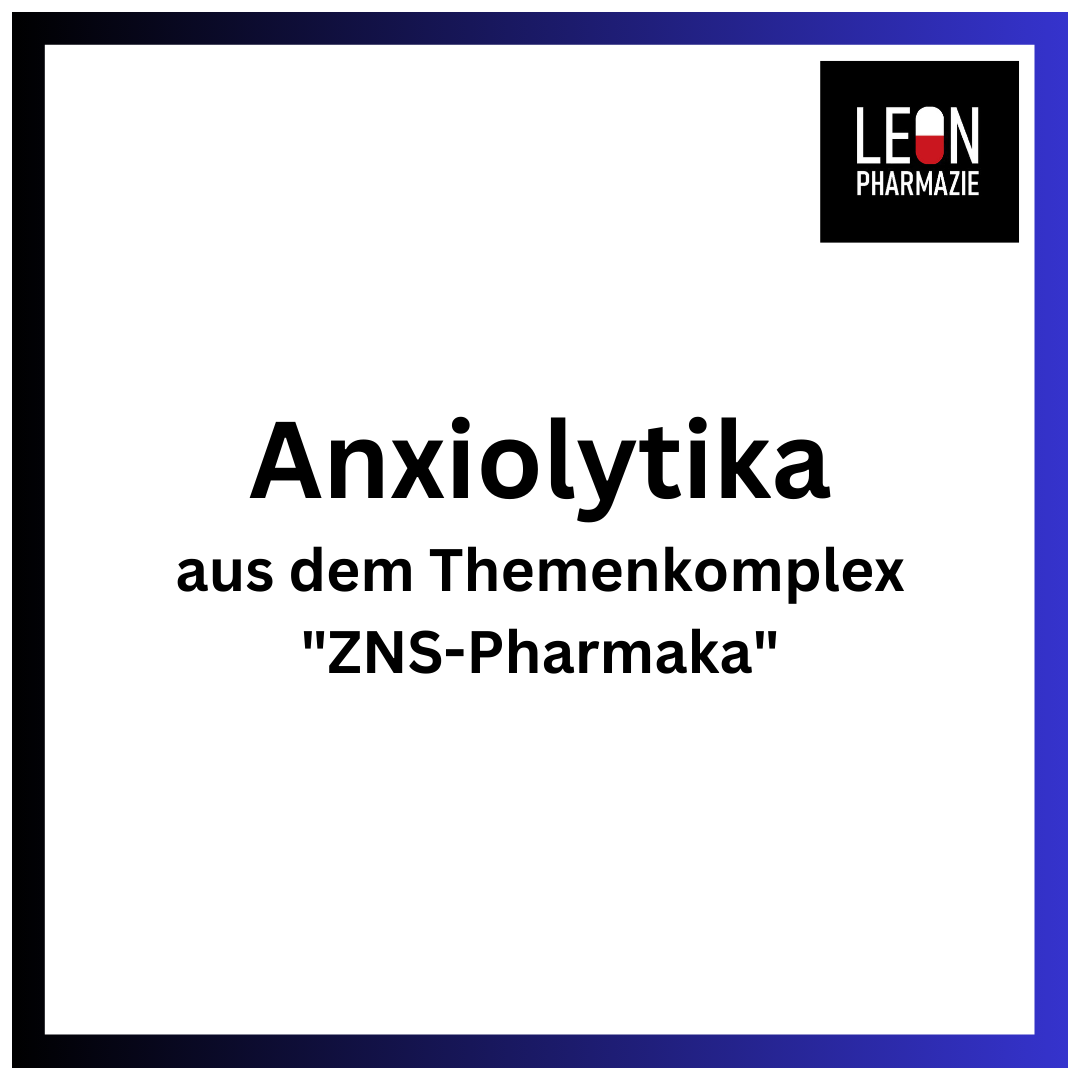 Anxiolytika (Einzelthema) - 12 Karteikarten