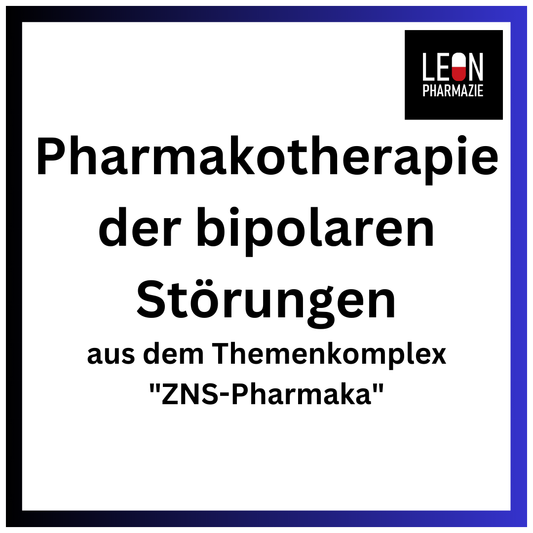 Pharmakotherapie der bipolaren Störungen (Einzelthema) - 37 Karteikarten