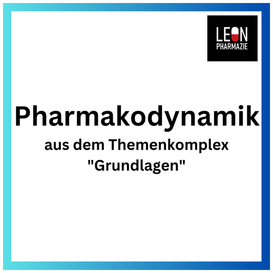 Pharmakodynamik (Einzelthema) - 23 Karteikarten