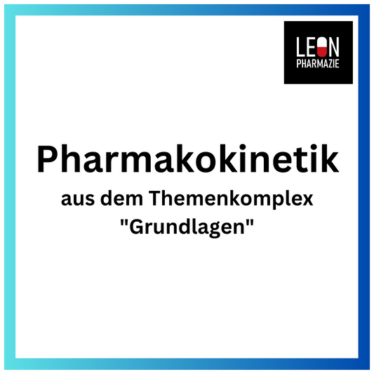 Pharmakokinetik (Einzelthema) - 34 Karteikarten